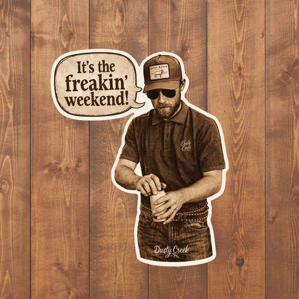 Die Cut Stickers - Freakin Weekend